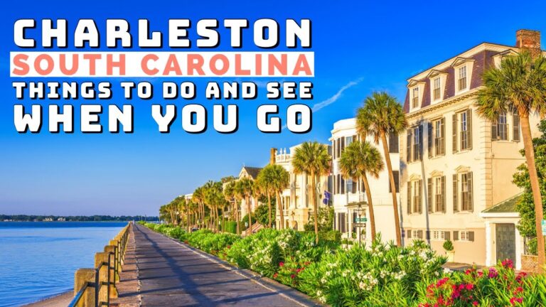 Charleston, South Carolina – Things to Do and See When You Go